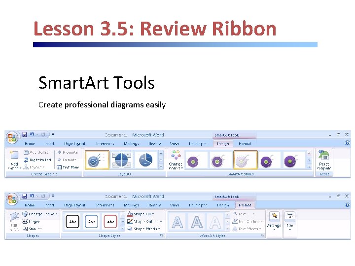 Lesson 3. 5: Review Ribbon Smart. Art Tools Create professional diagrams easily Lesson 3. 5: Review Ribbon Smart. Art Tools Create professional diagrams easily