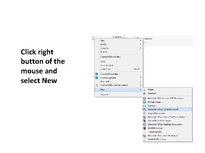 Click right button of the mouse and select New Click right button of the mouse and select New