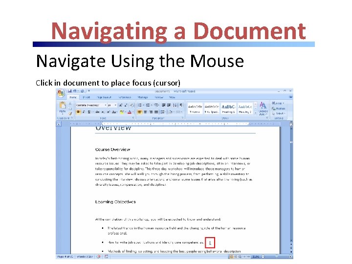 Navigating a Document Navigate Using the Mouse Click in document to place focus (cursor)