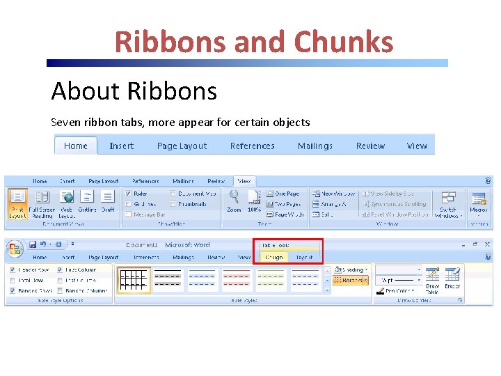 Ribbons and Chunks About Ribbons Seven ribbon tabs, more appear for certain objects 