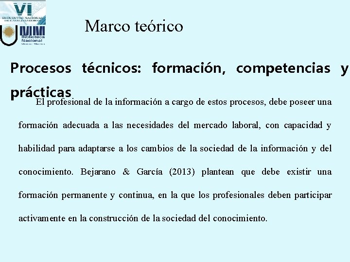 Marco teórico Procesos técnicos: formación, competencias y prácticas El profesional de la información a Marco teórico Procesos técnicos: formación, competencias y prácticas El profesional de la información a