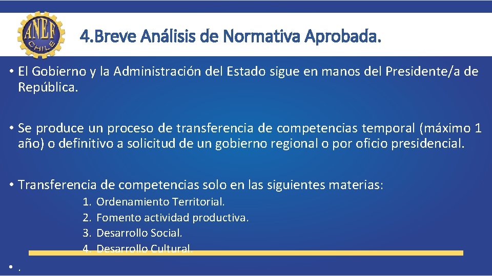 4. Breve Análisis de Normativa Aprobada. • El Gobierno y la Administración del Estado