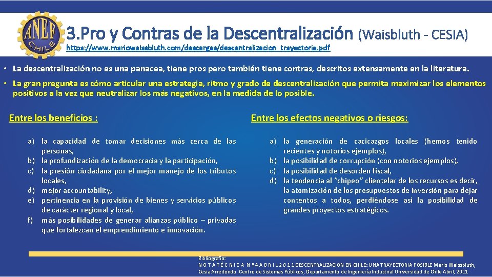 3. Pro y Contras de la Descentralización (Waisbluth - CESIA) https: //www. mariowaissbluth. com/descargas/descentralizacion_trayectoria.