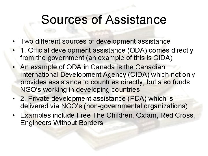 Sources of Assistance • Two different sources of development assistance • 1. Official development