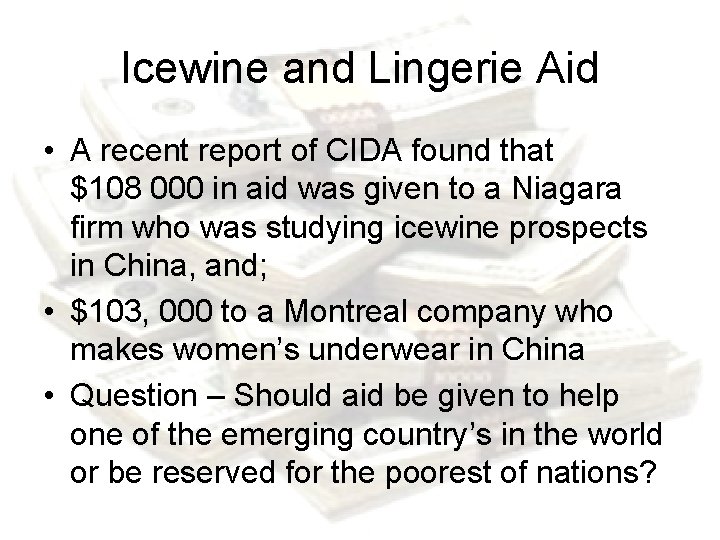 Icewine and Lingerie Aid • A recent report of CIDA found that $108 000 Icewine and Lingerie Aid • A recent report of CIDA found that $108 000