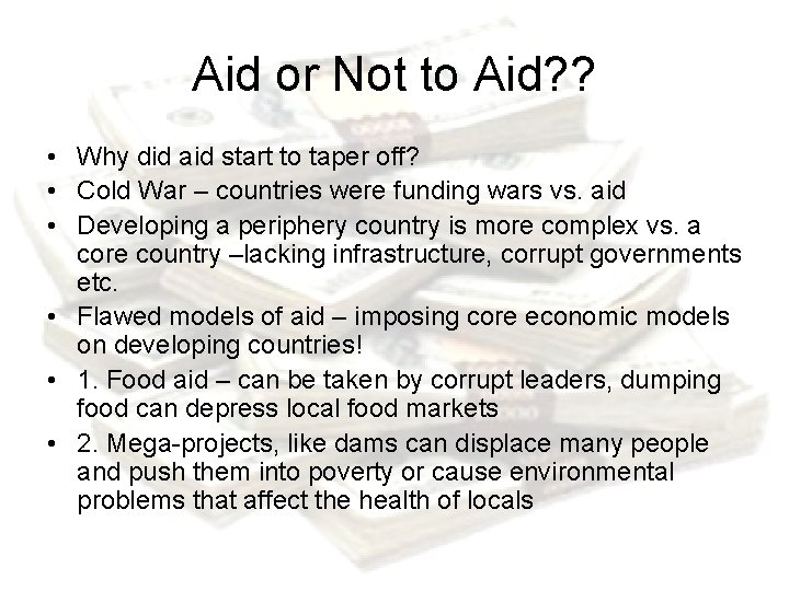 Aid or Not to Aid? ? • Why did aid start to taper off?