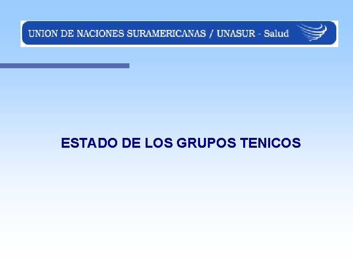 ESTADO DE LOS GRUPOS TENICOS 