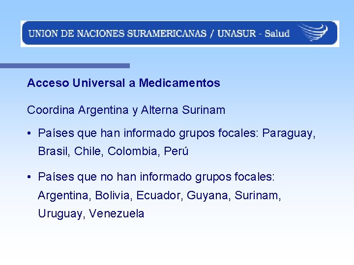 Acceso Universal a Medicamentos Coordina Argentina y Alterna Surinam • Países que han informado