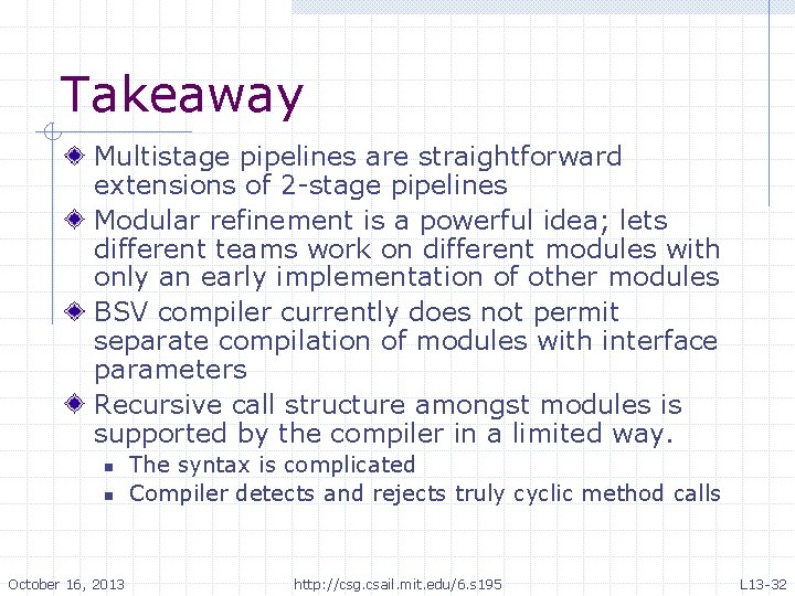 Takeaway Multistage pipelines are straightforward extensions of 2 -stage pipelines Modular refinement is a Takeaway Multistage pipelines are straightforward extensions of 2 -stage pipelines Modular refinement is a
