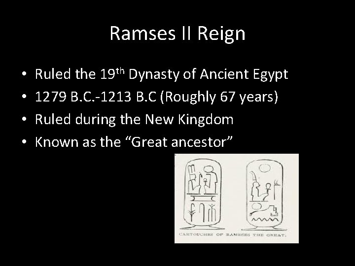 Ramses II Reign • • Ruled the 19 th Dynasty of Ancient Egypt 1279