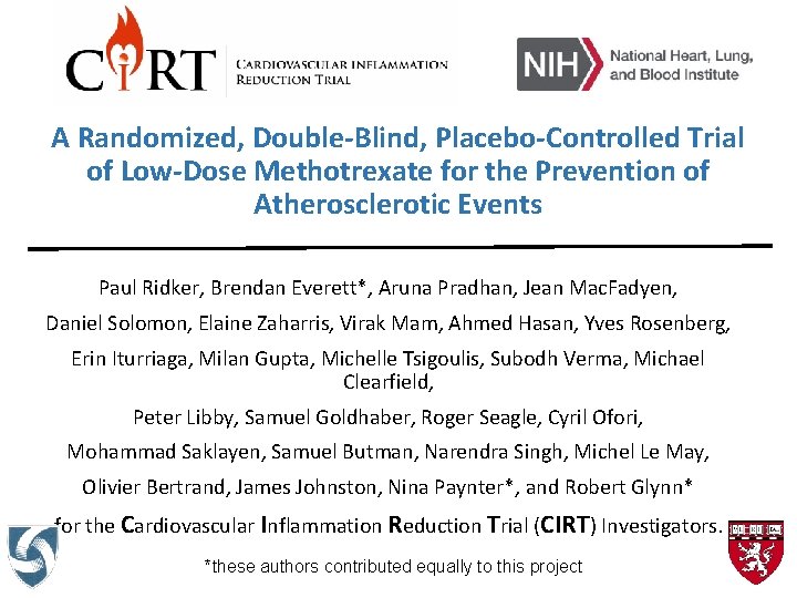 A Randomized, Double-Blind, Placebo-Controlled Trial of Low-Dose Methotrexate for the Prevention of Atherosclerotic Events