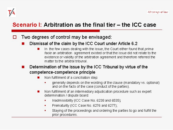 Scenario I: Arbitration as the final tier – the ICC case o Two degrees