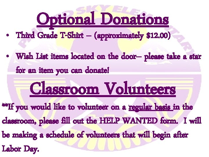 Optional Donations • Third Grade T-Shirt – (approximately $12. 00) • Wish List items Optional Donations • Third Grade T-Shirt – (approximately $12. 00) • Wish List items
