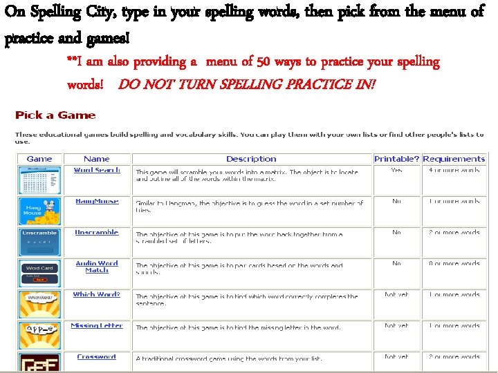 On Spelling City, type in your spelling words, then pick from the menu of On Spelling City, type in your spelling words, then pick from the menu of