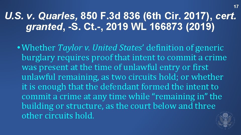 17 U. S. v. Quarles, 850 F. 3 d 836 (6 th Cir. 2017),