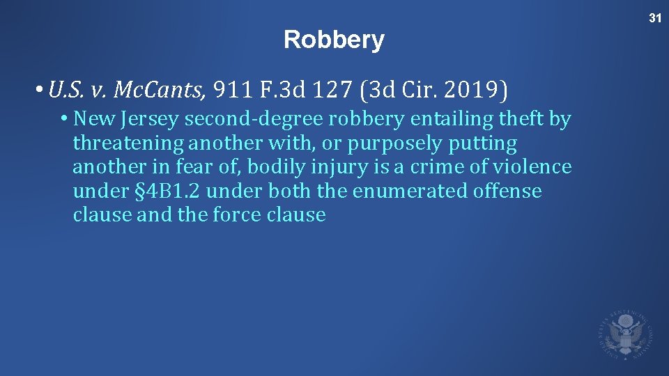 31 Robbery • U. S. v. Mc. Cants, 911 F. 3 d 127 (3
