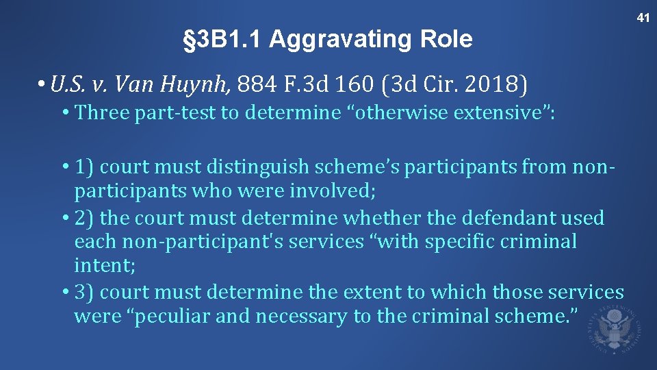 41 § 3 B 1. 1 Aggravating Role • U. S. v. Van Huynh,
