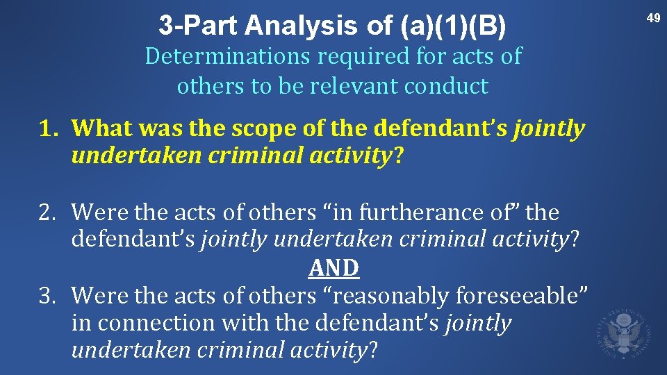 3 -Part Analysis of (a)(1)(B) Determinations required for acts of others to be relevant