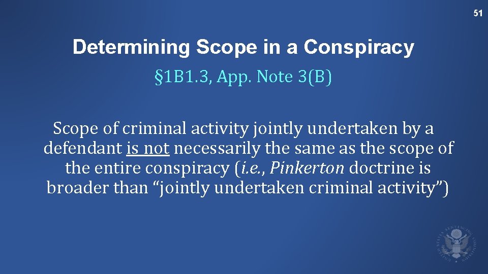 51 Determining Scope in a Conspiracy § 1 B 1. 3, App. Note 3(B)