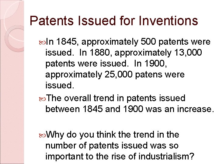 Patents Issued for Inventions In 1845, approximately 500 patents were issued. In 1880, approximately