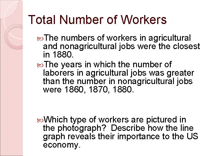 Total Number of Workers The numbers of workers in agricultural and nonagricultural jobs were