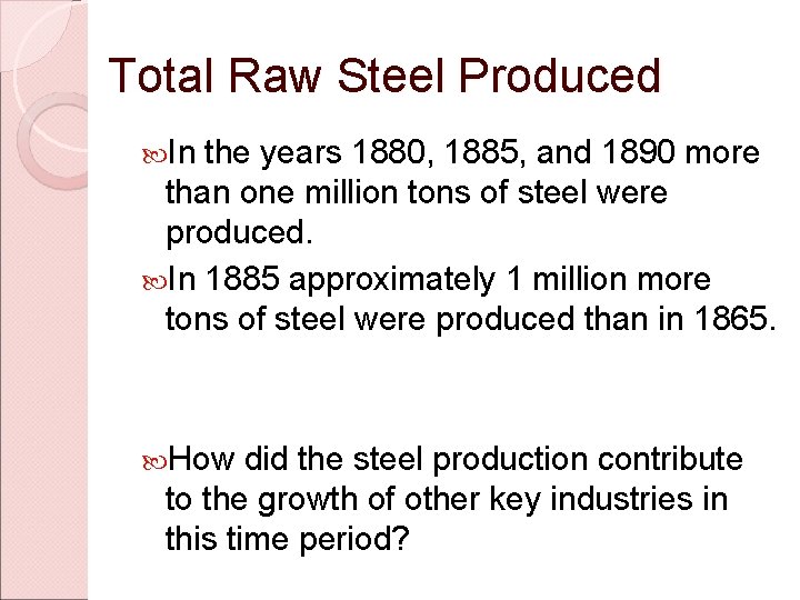 Total Raw Steel Produced In the years 1880, 1885, and 1890 more than one