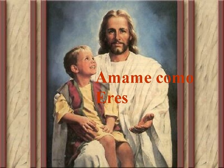 Amame como Eres 