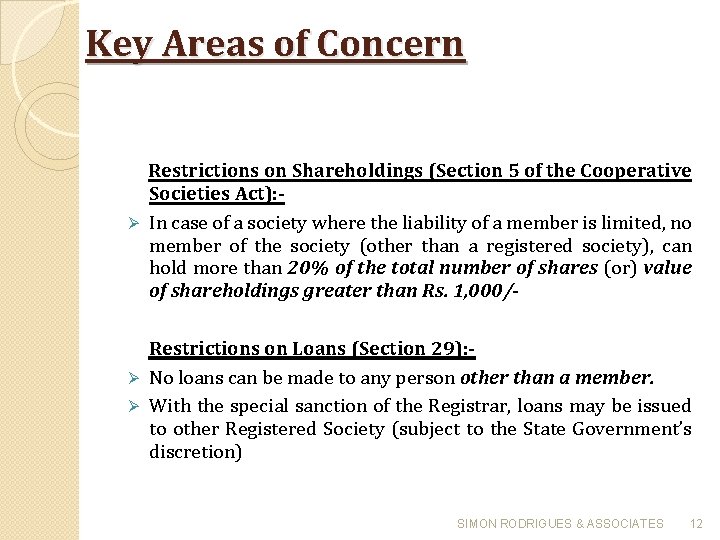 Key Areas of Concern Restrictions on Shareholdings (Section 5 of the Cooperative Societies Act):