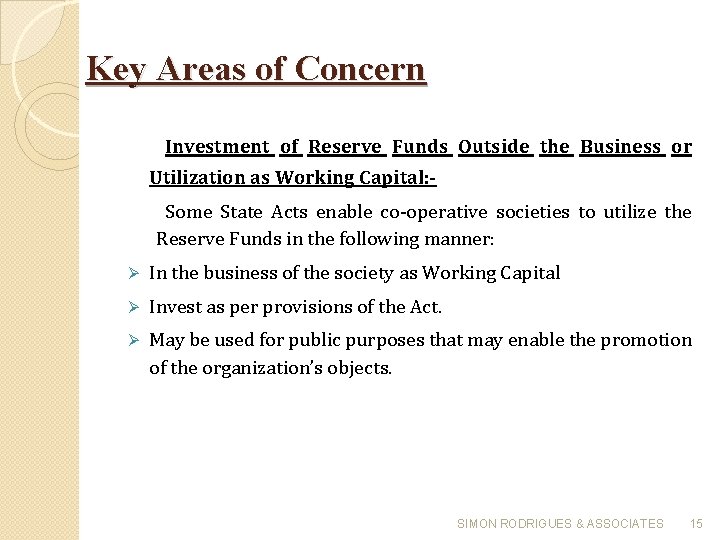 Key Areas of Concern Investment of Reserve Funds Outside the Business or Utilization as