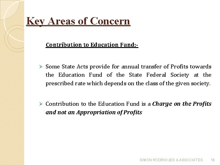 Key Areas of Concern Contribution to Education Fund: Some State Acts provide for annual
