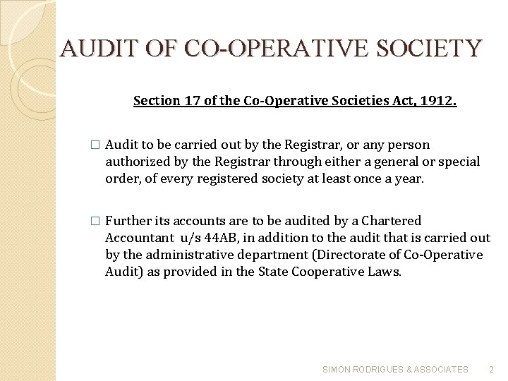 AUDIT OF CO-OPERATIVE SOCIETY Section 17 of the Co-Operative Societies Act, 1912. � Audit