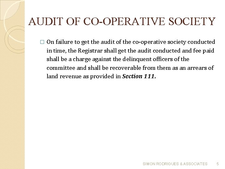 AUDIT OF CO-OPERATIVE SOCIETY � On failure to get the audit of the co-operative