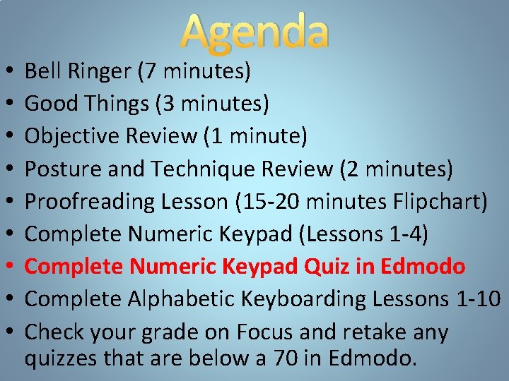  • • • Agenda Bell Ringer (7 minutes) Good Things (3 minutes) Objective