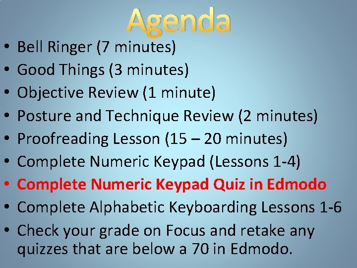  • • • Agenda Bell Ringer (7 minutes) Good Things (3 minutes) Objective