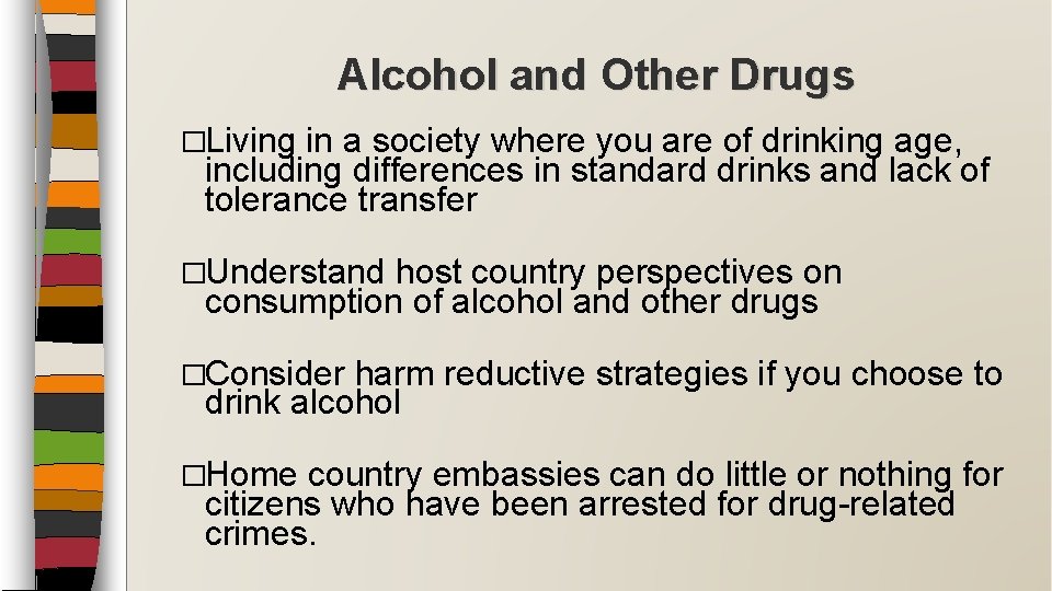 Alcohol and Other Drugs �Living in a society where you are of drinking age,