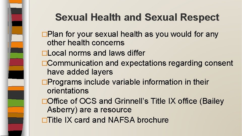 Sexual Health and Sexual Respect �Plan for your sexual health as you would for