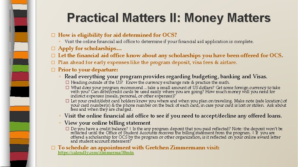 Practical Matters II: Money Matters � How is eligibility for aid determined for OCS?