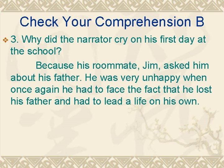 Check Your Comprehension B v 3. Why did the narrator cry on his first Check Your Comprehension B v 3. Why did the narrator cry on his first