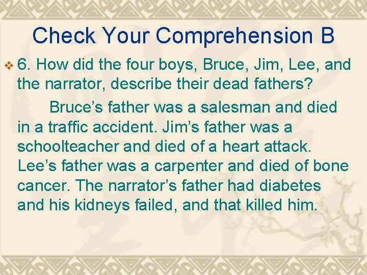 Check Your Comprehension B v 6. How did the four boys, Bruce, Jim, Lee, Check Your Comprehension B v 6. How did the four boys, Bruce, Jim, Lee,