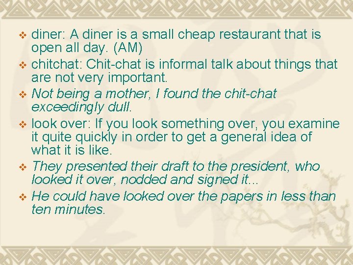 diner: A diner is a small cheap restaurant that is open all day. (AM)