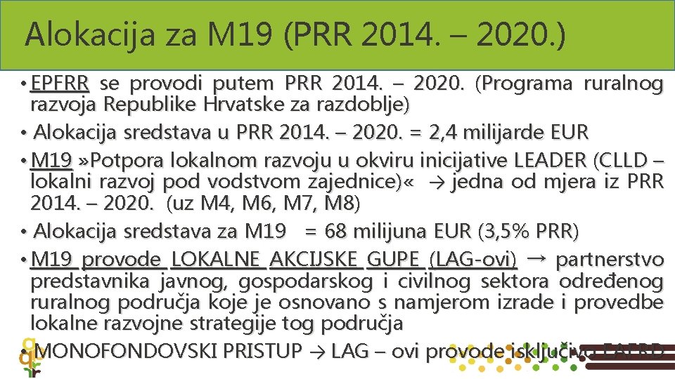 Alokacija za M 19 (PRR 2014. – 2020. ) • EPFRR se provodi putem