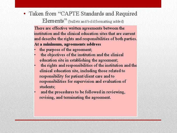  • Taken from “CAPTE Standards and Required Elements” (bullets and bold formatting added)