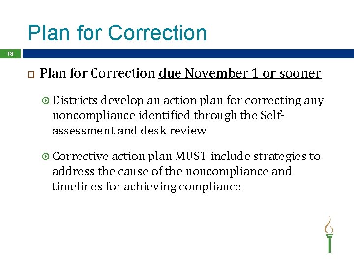 Plan for Correction 18 Plan for Correction due November 1 or sooner Districts develop