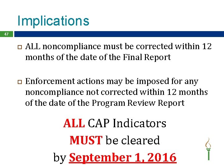 Implications 47 ALL noncompliance must be corrected within 12 months of the date of