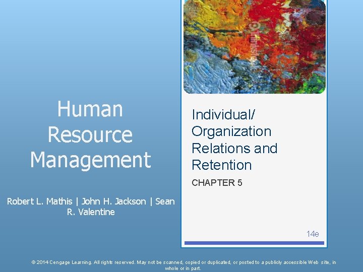 Human Resource Management Individual/ Organization Relations and Retention CHAPTER 5 Robert L. Mathis |