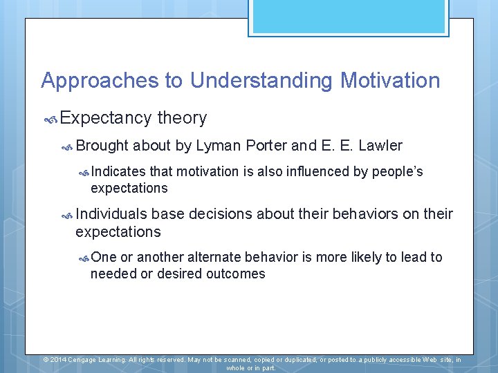 Approaches to Understanding Motivation Expectancy Brought theory about by Lyman Porter and E. E.