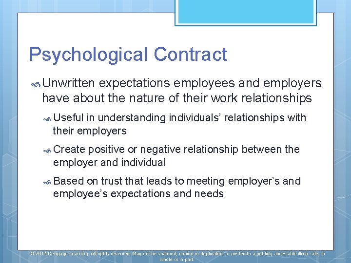 Psychological Contract Unwritten expectations employees and employers have about the nature of their work