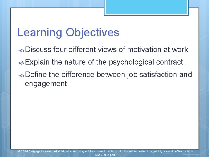 Learning Objectives Discuss four different views of motivation at work Explain the nature of
