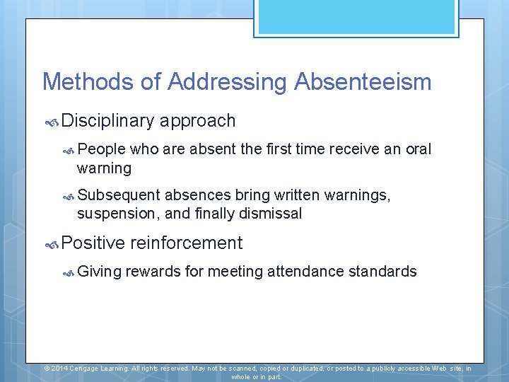 Methods of Addressing Absenteeism Disciplinary approach People who are absent the first time receive