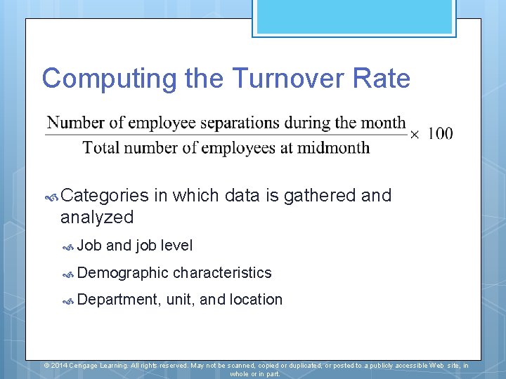 Computing the Turnover Rate Categories in which data is gathered analyzed Job and job